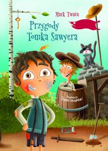 Przygody Tomka Sawyera. Autor: Twain Mark. Multiszop.pl Okładka książki Przygody Tomka Sawyera