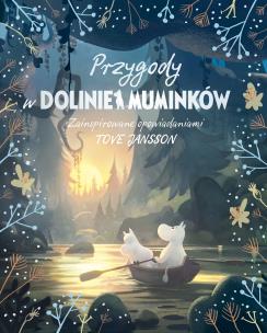 Przygody w Dolinie Muminków. Autor: Amanda Li. Multiszop.pl Okładka książki Przygody w Dolinie Muminków