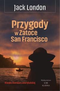 Okładka książki Przygody w Zatoce San Francisco