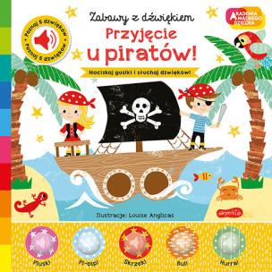 Przyjęcie u piratów! Akademia mądrego dziecka. Autor: Ackland Nick, Louise Anglicas, Katarzyna Grzyb. Multiszop.pl Okładka książki Przyjęcie u piratów! Akademia mądrego dziecka
