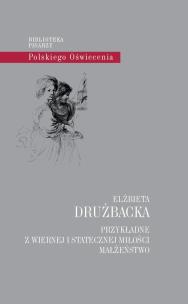 Okładka książki Przykładne z wiernej i statecznej miłości małżeństwo