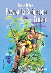 Przypadki Robinsona Crusoe. Autor: Daniel Defoe. Multiszop.pl Okładka książki Przypadki Robinsona Crusoe