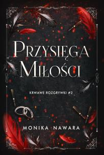 Okładka książki Przysięga Miłości. Krwawe Rozgrywki. Tom 2