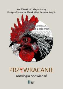 Przywracanie. Antologia opowiadań. Autor:   Praca zbiorowa. Multiszop.pl Okładka książki Przywracanie. Antologia opowiadań