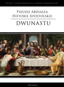 Okładka książki Pseudo Abdiasza Historie Apostolskie. Dwunastu