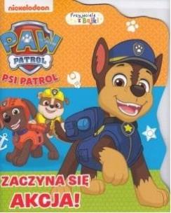 Okładka książki Psi Patrol. Przyjaciele z bajki. Zaczyna się akcja
