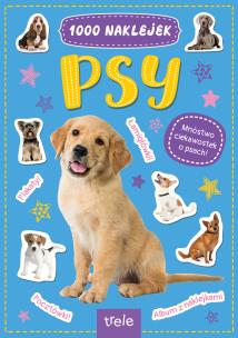 Psy. 1000 naklejek. Autor: Opracowanie zbiorowe. Multiszop.pl Okładka książki Psy. 1000 naklejek