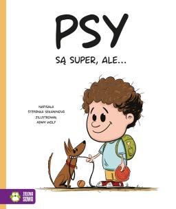 Psy są super, ale…. Autor: Stepanka Sekaninova. Multiszop.pl Okładka książki Psy są super, ale…