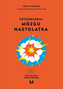 Okładka książki Psychologia mózgu nastolatka