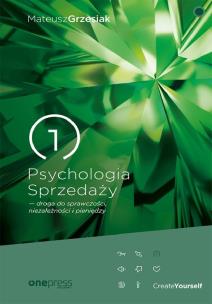 Psychologia Sprzedaży - droga do sprawczości... Autor: Mateusz Grzesiak. Multiszop.pl Okładka książki Psychologia Sprzedaży - droga do sprawczości..