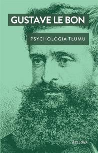 Psychologia tłumu. Autor: Gustave le Bon. Multiszop.pl Okładka książki Psychologia tłumu