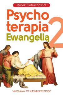 Okładka książki Psychoterapia Ewangelią T.2 Wyprawa po..