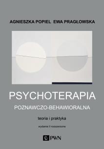 Psychoterapia poznawczo-behawioralna. Autor: Popiel Agnieszka. Multiszop.pl Okładka książki Psychoterapia poznawczo-behawioralna