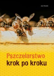 Pszczelarstwo krok po kroku. Autor: Jean Riondet. Multiszop.pl Okładka książki Pszczelarstwo krok po kroku