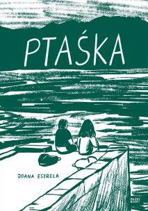 Ptaśka. Autor: Joana Estrela. Multiszop.pl Okładka książki Ptaśka