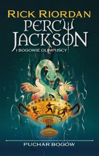 Puchar bogów. Percy Jackson i bogowie olimpijscy. Autor: Rick Riordan. Multiszop.pl Okładka książki Puchar bogów. Percy Jackson i bogowie olimpijscy