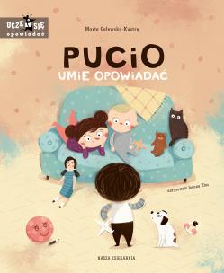 Pucio umie opowiadać. Autor: Galewska-Kustra Marta. Multiszop.pl Okładka książki Pucio umie opowiadać