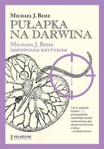 Pułapka na Darwina. Michael J. Behe odpowiada.. BR. Autor: Michael J. Behe. Multiszop.pl Okładka książki Pułapka na Darwina. Michael J. Behe odpowiada.. BR