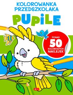 Okładka książki Pupile. Kolorowanka przedszkolaka - uszkodzone