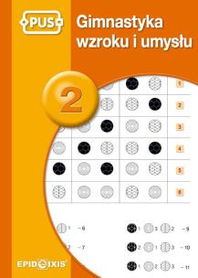 PUS Gimnastyka Wzroku i Umysłu 2. Autor: Agata Indrychowska. Multiszop.pl Okładka książki PUS Gimnastyka Wzroku i Umysłu 2