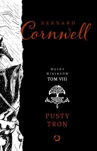 Pusty tron. Wojny wikingów. Tom 8. Autor: Bernard Cornwell. Multiszop.pl Okładka książki Pusty tron. Wojny wikingów. Tom 8