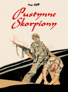 Pustynne Skorpiony. Autor: Pratt Hugo, Szewczyk Andrzej. Multiszop.pl Okładka książki Pustynne Skorpiony