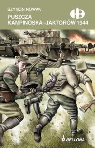 Puszcza Kampinoska - Jaktorów 1944. Autor: Nowak Szymon. Multiszop.pl Okładka książki Puszcza Kampinoska - Jaktorów 1944
