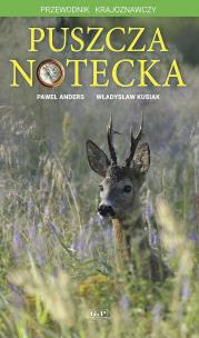 Okładka książki Puszcza Notecka. Przewodnik krajoznawczy