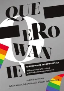 Queerowanie terapii gestalt. Autor:   Praca zbiorowa. Multiszop.pl Okładka książki Queerowanie terapii gestalt