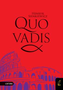 Quo vadis. Lektura z opracowaniem. Autor: Henryk Sienkiewicz. Multiszop.pl Okładka książki Quo vadis. Lektura z opracowaniem