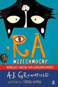 Okładka książki Ra Wszechmocny. Wielki skok na grobowiec