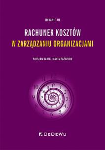 Okładka książki Rachunek kosztów w zarządzaniu organizacjami