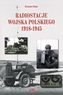 Okładka książki Radiostacje Wojska Polskiego 1918-1945