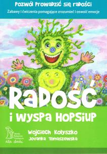 Radość i wyspa HopSiup wyd. 2/2020. Autor: Wojciech Kołyszko, Jovanka Tomaszewska. Multiszop.pl Okładka książki Radość i wyspa HopSiup wyd. 2/2020