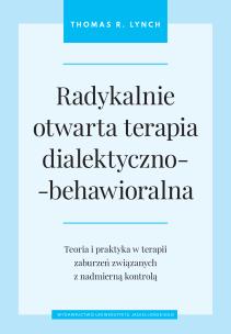 Okładka książki Radykalnie otwarta terapia dialektyczno-behawioralna