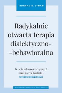 Okładka książki Radykalnie otwarta terapia dialektyczno..