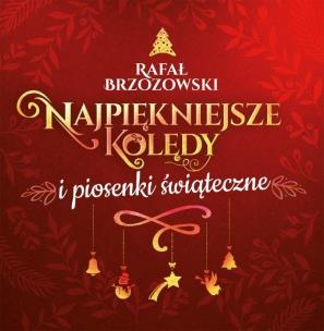 Rafał Brzozowski. Najpiękniejsze kolędy... CD. Autor: Rafał Brzozowski. Multiszop.pl Okładka książki Rafał Brzozowski. Najpiękniejsze kolędy... CD