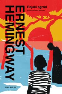 Rajski ogród. Autor: Hemingway Ernest. Multiszop.pl Okładka książki Rajski ogród