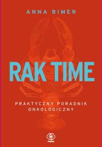 Rak time. Praktyczny poradnik onkologiczny - uszkodzone. Autor: ANNA BIMER. Multiszop.pl Okładka książki Rak time. Praktyczny poradnik onkologiczny - uszkodzone