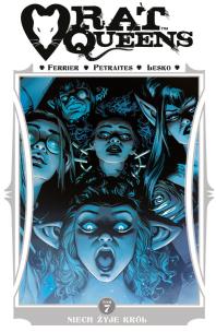 Rat Queens, tom 7: Niech żyje król. Autor: Ryan Ferrier. Multiszop.pl Okładka książki Rat Queens, tom 7: Niech żyje król