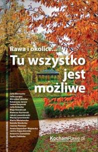 Okładka książki Rawa i okolice... Tu wszystko jest możliwe