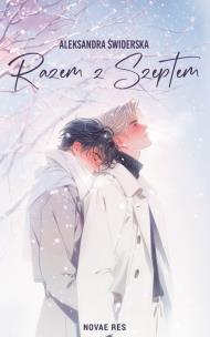 Razem z szeptem. Autor: Aleksandra Świderska. Multiszop.pl Okładka książki Razem z szeptem