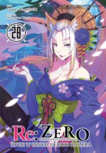 Okładka książki Re: Zero. Życie w innym świecie od zera. Light Novel. Tom 28
