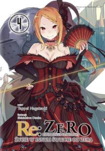 Okładka książki Re: Zero. Życie w innym świecie od zera. Light Novel. Tom 4