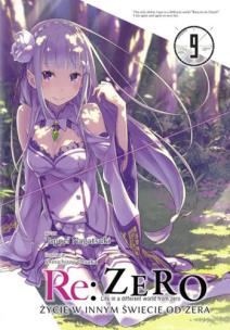 Okładka książki Re: Zero. Życie w innym świecie od zera. Light Novel. Tom 9