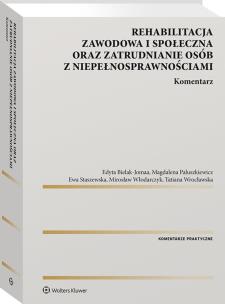 Okładka książki Rehabilitacja zawodowa i społeczna oraz zatrudnianie osób z niepełnosprawnościami. Komentarz