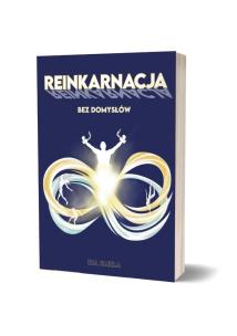 Reinkarnacja bez domysłów. Autor: Ida Smela. Multiszop.pl Okładka książki Reinkarnacja bez domysłów