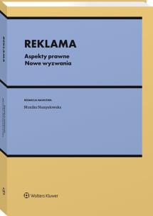 Reklama. Aspekty prawne. Autor: Monika Namysłowska. Multiszop.pl Okładka książki Reklama. Aspekty prawne