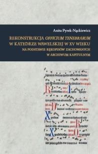 Rekonstrukcja Officium Tenebrarum w katedrze.... Autor: Anita Pyrek-Nąckiewicz. Multiszop.pl Okładka książki Rekonstrukcja Officium Tenebrarum w katedrze...