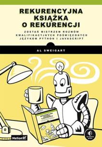 Rekurencyjna książka o rekurencji. Autor: Al Sweigart. Multiszop.pl Okładka książki Rekurencyjna książka o rekurencji